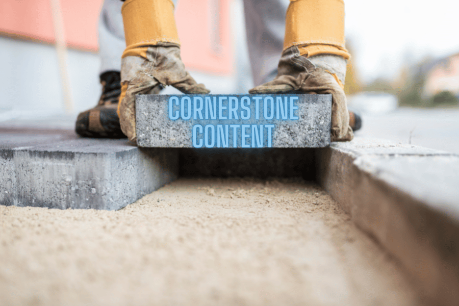 Cornerstone Content - Fundament